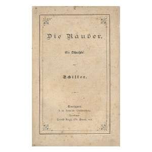   ein Schauspiel / von Schiller: Friedrich (1759 1805) Schiller: Books