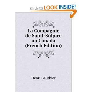   de Saint Sulpice au Canada (French Edition) Henri Gauthier Books
