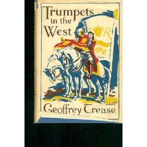  Trumpets in the West Geoffrey Trease Books
