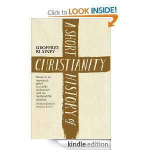 Short History of Christianity Geoffrey Blainey  Kindle 