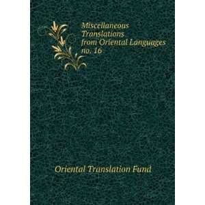   Translations from Oriental Languages. no. 16 Oriental Translation