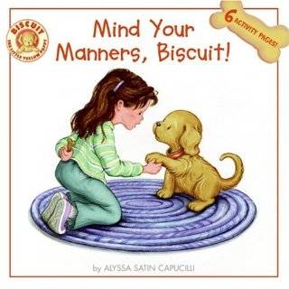 Mind Your Manners, Biscuit by Alyssa Satin Capucilli and Pat Schories 