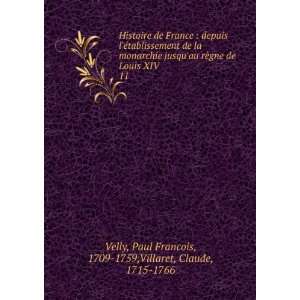   11 Paul Francois, 1709 1759,Villaret, Claude, 1715 1766 Velly Books