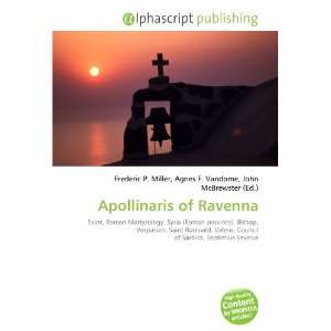  Apollinaris of Ravenna (9786132716583) Books