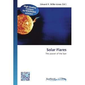 Solar Flares: The power of the Sun
