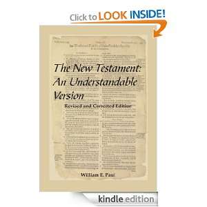 The New Testament: An Understandable Version: William E. Paul:  