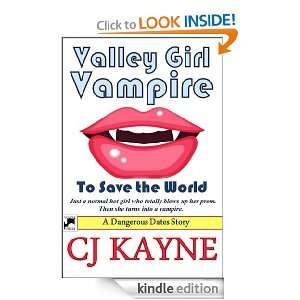 Valley Girl Vampire to Save the World: CJ Kayne:  Kindle 