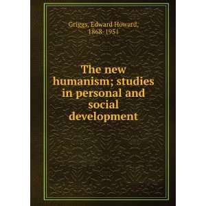   and social development Edward Howard Griggs  Books