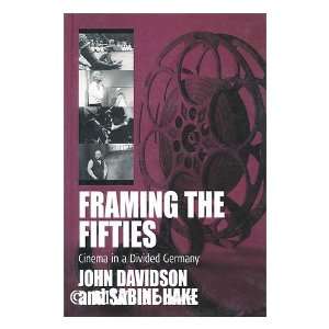  Framing the fifties John E. Hake, Sabine Davidson Books