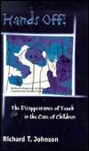 Hands off The Disappearance of Touch in the Care of Children, Vol. 2 