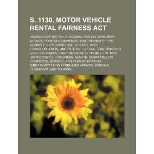  S. 1130, Motor Vehicle Rental Fairness Act hearing before 