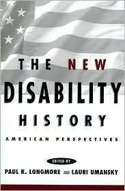 The New Disability History American Perspectives, (0814785646), Paul 