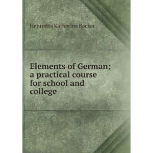   course for school and college Henrietta Katherine Becker Books