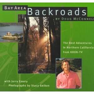 Bay Area Backroads The Best Adventures in Northern California from 