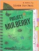NOBLE  Project Mulberry by Linda Sue Park, Random House Childrens 