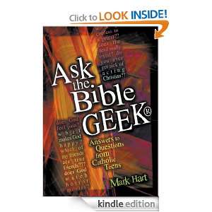 Ask the Bible Geek Answers to Questions from Catholic Teens Mark 