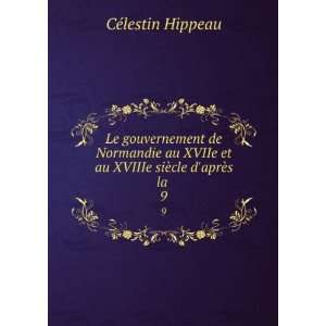  et au XVIIIe siÃ¨cle daprÃ¨s la . 9 CÃ©lestin Hippeau Books
