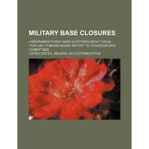 Military base closures unexpended funds raise questions about fiscal 