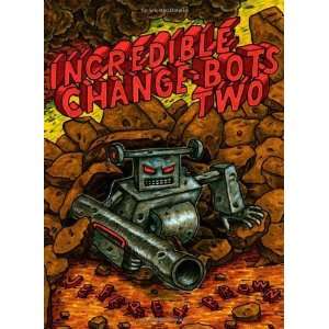  Incredible Change Bots Two [Paperback] Jeffrey Brown 