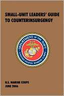 Small Unit Leaders Guide to U.S. Marine U.S. Marine Corps