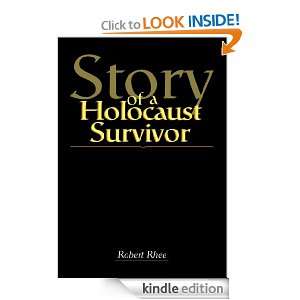 Story of a Holocaust Survivor: Robert Rhee:  Kindle Store