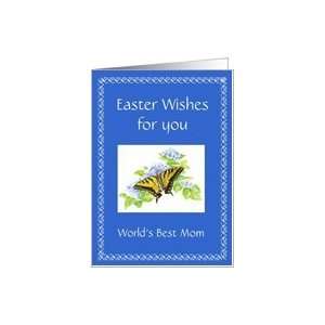  Easter, Worlds Best Mom , Butterfly & Flowers Card 