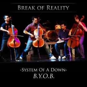  B.Y.O.B. (System of a Down) Break of Reality  