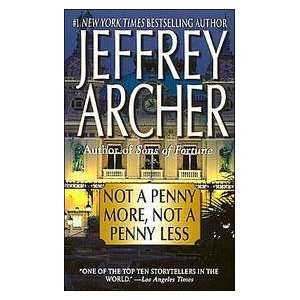   Penny More, Not a Penny Less (9780312997137) Jeffrey Archer Books