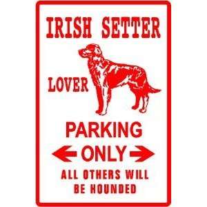  IRISH SETTER LOVER PARKING dog pet NEW sign