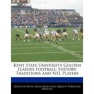 Kent State University Golden Flashes Football: History, Traditions and 