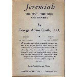   Jeremiah The Man, The Book, The Prophet George Adam Smith Books