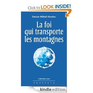 La foi qui transporte les montagnes 238 (French Edition) Omraam 