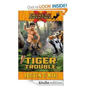 Tiger Trouble Extreme Adventures Justin DAth  Kindle 
