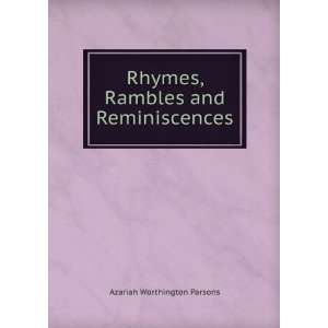   Rhymes, Rambles and Reminiscences Azariah Worthington Parsons Books