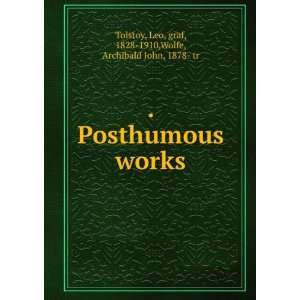   works, Leo Wolfe, Archibald John, Tolstoy  Books