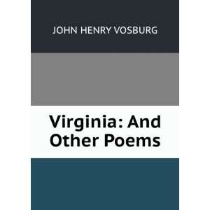  Virginia And Other Poems JOHN HENRY VOSBURG Books