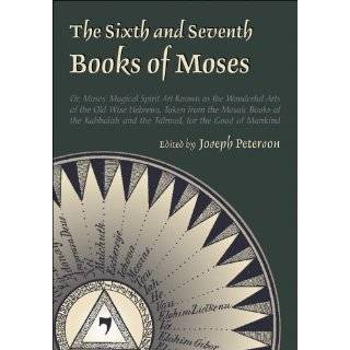 The Sixth and Seventh Books of Moses by Joseph H. Peterson (Apr 2008)