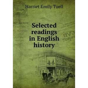  Selected readings in English history Harriet Emily Tuell Books