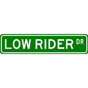 LOW RIDER Street Sign ~ Custom Aluminum Street Signs