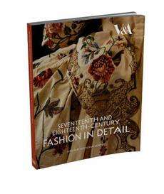 Seventeenth and Eighteenth Century Fashion in Detail NE 9781851775675 