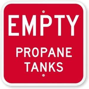  Empty Propane Tanks Aluminum Sign, 12 x 12 Office 
