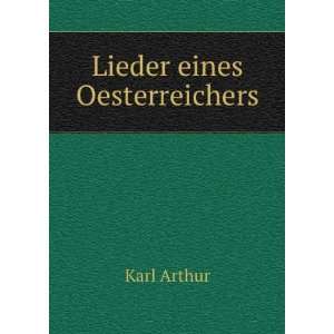  Lieder eines Oesterreichers Karl Arthur Books