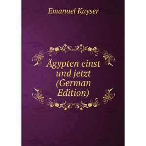  Ãgypten einst und jetzt (German Edition) Emanuel Kayser Books