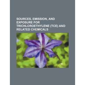  Sources, emission, and exposure for trichloroethylene (TCE 