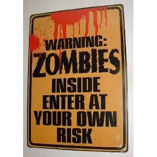 Metal Tin Sign   Warning   Zombies Inside   Enter At Your Own Risk 