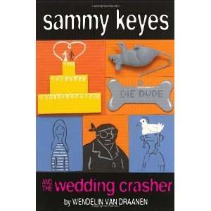   Keyes and the Wedding Crasher [Hardcover]: Wendelin Van Draanen: Books