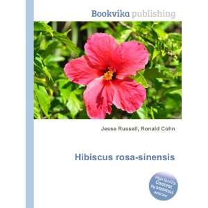 Hibiscus rosa sinensis: Ronald Cohn Jesse Russell:  Books