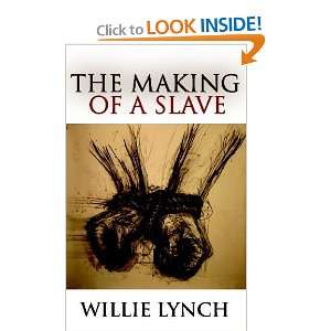    The Making of a Slave [Mass Market Paperback] Willie Lynch Books