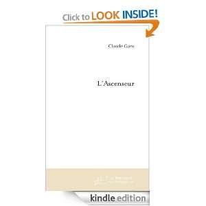 Ascenseur (French Edition) Gans Claude  Kindle Store