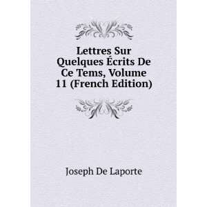  Lettres Sur Quelques Ã?crits De Ce Tems, Volume 11 